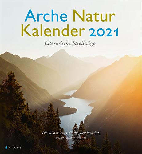 Arche Natur Kalender 2021 Literarische Streifz ge von Anneke