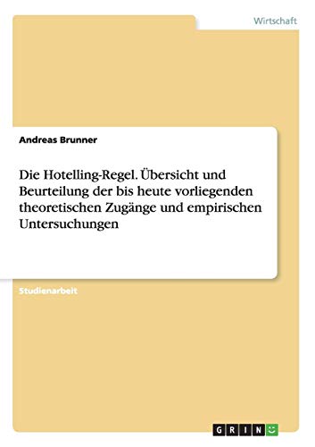 Die Hotelling-Regel. Übersicht und Beurteilung der bis heute vorliegenden theoretischen Zugänge und empirischen Untersuchungen