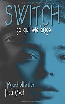 SWITCH, so gut wie böse: Psychothriller