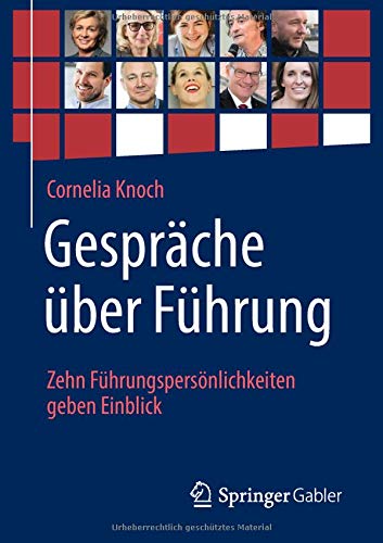 Gespräche über Führung: Zehn Führungspersönlichkeiten geben Einblick