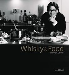 Whisky & Food: Kulinarischer Genuss von Scotch Whisky - Vom Apéro zum Menü