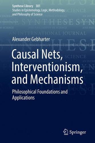 Causal Nets, Interventionism, and Mechanisms: Philosophical Foundations and Applications (Synthese Library)