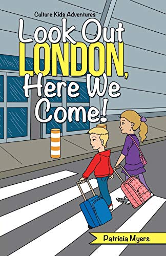 Look out London, Here We Come!: Culture Kids Adventures