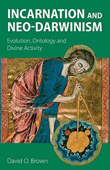 Incarnation and Neo-Darwinism: Evolution, Ontology and Divine Activity