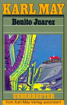 (May, Karl): Karl May Taschenbücher, Bd.53, Benito Juarez