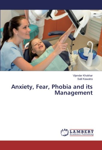 Anxiety, Fear, Phobia and its Management
