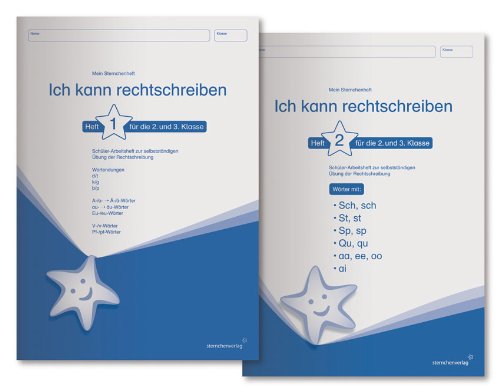 Ich kann rechtschreiben 1 und 2 - Schülerarbeitshefte für die 2. und 3. Klasse: Meine Sternchenhefte im Kombi zur selbstständigen Übung der Rechtschreibung