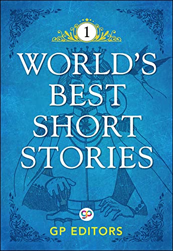 World's Best Short Stories: Volume 1: Volume 1