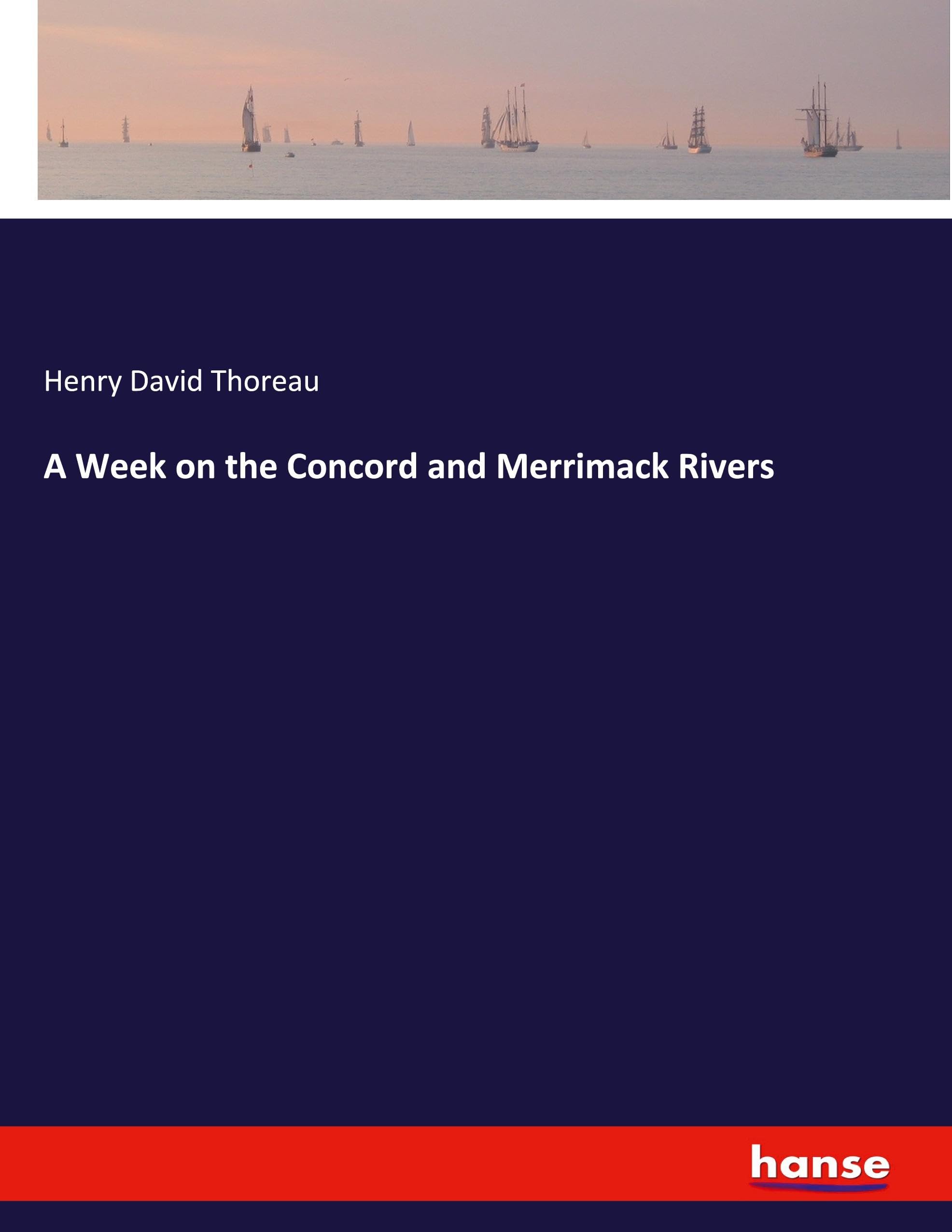 A Week on the Concord and Merrimack Rivers