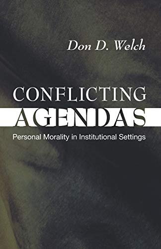 Conflicting Agendas: Personal Morality in Institutional Settings