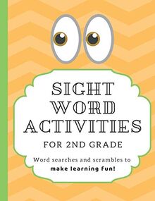 Sight Word Activities for 2nd Grade: High frequency word games to make learning fun for kids age 6-8 with answer key