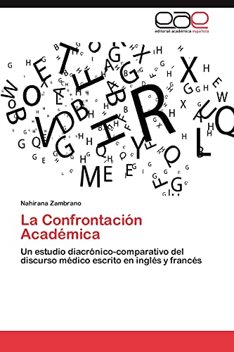 La Confrontación Académica: Un estudio diacrónico-comparativo del discurso médico escrito en inglés y francés