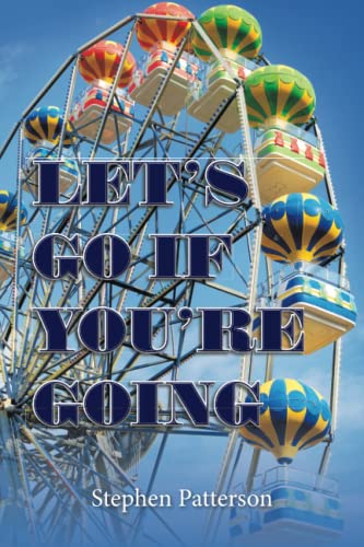 Let’s Go If You’re Going