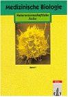 Medizinische Biologie, 2 Bde., Bd.1, Bau und Funktionen des gesunden und kranken Körpers