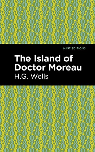 Wells, H. G. The Island Of Doctor Moreau (Mint Editions (Scientific And Speculative Fiction))