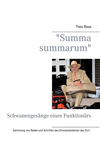 Summa summarum: Schwanengesänge eines Funktionärs