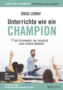 Unterrichte wie ein Champion: 63 Techniken, die Schüler zum Lernen bringen. Teach Like a Champion - Deutschsprachige Ausgabe (Für Dummies)