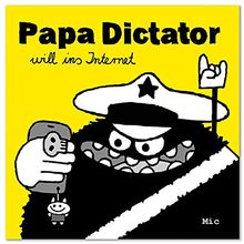 Papa Dictator will ins Internet