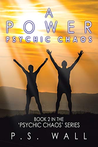 A Power: Book 2 in the Psychic Chaos Series