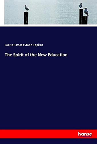 The Spirit of the New Education