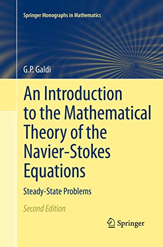 An Introduction to the Mathematical Theory of the Navier-Stokes Equations: Steady-State Problems (Springer Monographs in Mathematics)