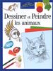 DESSINER ET PEINDRE LES ANIMAUX. 3ème édition (Atelier Major ()