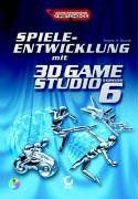 Spiele-Entwicklung mit 3D Game Studio 6, m. CD-ROM