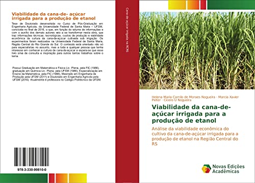Viabilidade da cana-de- açúcar irrigada para a produção de etanol: Análise da viabilidade econômica do cultivo da cana-de-açúcar irrigada para a produção de etanol na Região Central do RS