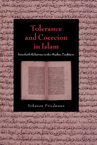 Tolerance and Coercion in Islam: Interfaith Relations in the Muslim Tradition (Cambridge Studies in Islamic Civilization)