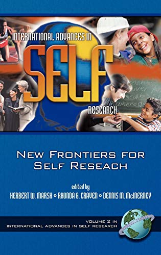 The New Frontiers for Self Research (Hc) (Advances in Self-Concept Research)
