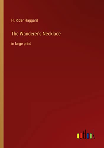 The Wanderer's Necklace: in large print