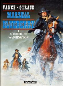 Marshal Blueberry, Tome : Sur ordre de Washington (Marshall Bluebe)