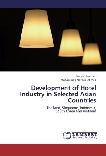 Development of Hotel Industry in Selected Asian Countries: Thailand, Singapore, Indonesia, South Korea and Vietnam