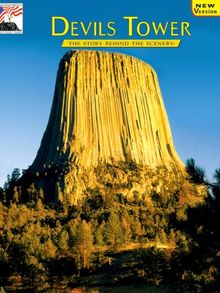 Devils Tower: The Story Behind the Scenery (Discover America: National Parks: The Story Behind the Scenery)