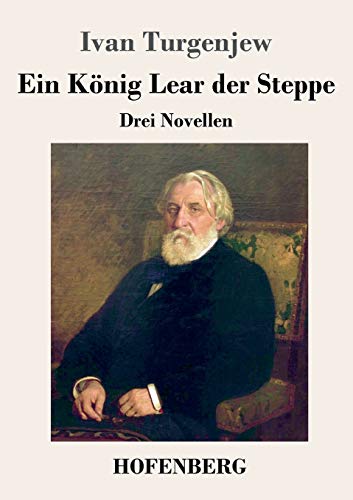 Ein König Lear der Steppe: Drei Novellen