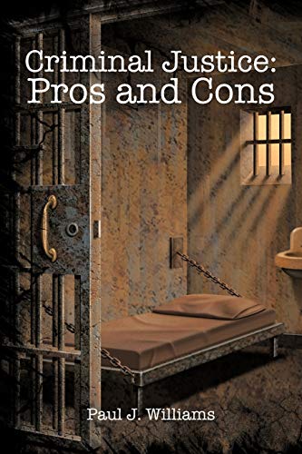 Criminal Justice: Pros and Cons