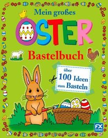 Mein großes Osterbastelbuch