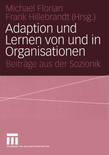 Adaption und Lernen von und in Organisationen: Beiträge aus der Sozionik