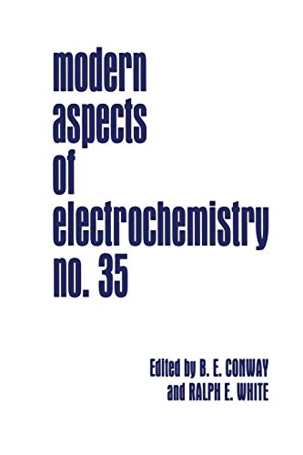 Modern Aspects of Electrochemistry nO. 35 (Modern Aspects of Electrochemistry, 35, Band 35)