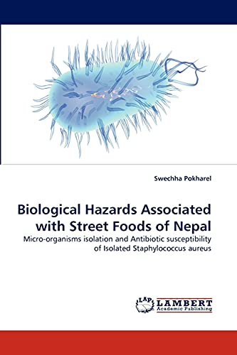 Biological Hazards Associated with Street Foods of Nepal: Micro-organisms isolation and Antibiotic susceptibility of Isolated Staphylococcus aureus