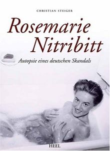 Rosemarie Nitribitt. Autopsie eines deutschen Skandals