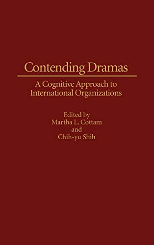 Contending Dramas: A Cognitive Approach to International Organization