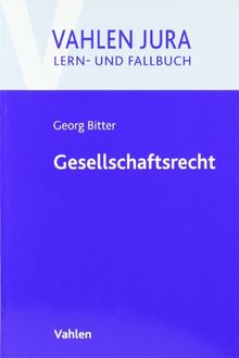 Gesellschaftsrecht: Lern- und Fallbuch