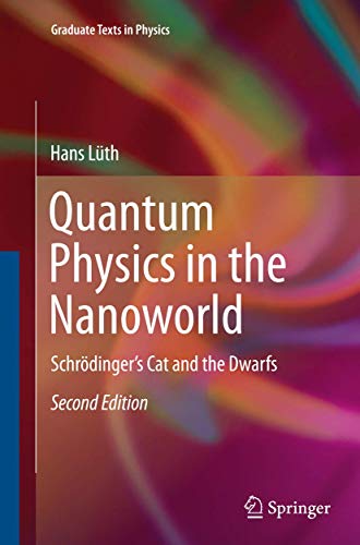 Quantum Physics in the Nanoworld: Schrödinger's Cat and the Dwarfs (Graduate Texts in Physics)