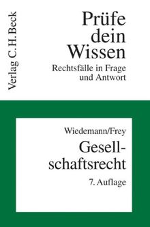 Gesellschaftsrecht: Rechtsfälle in Frage und Antwort