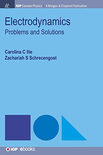 Electrodynamics: Problems and Solutions (Iop Concise Physics)