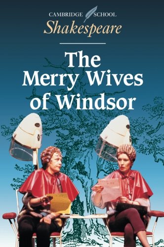 The Merry Wives of Windsor (Cambridge School Shakespeare)