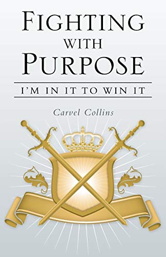 Fighting with Purpose: I'm in It to Win It