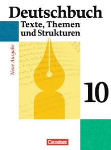 Deutschbuch - Gymnasium - Allgemeine Ausgabe: 10. Schuljahr - Abschlussband 6-jährige Sekundarstufe I - Schülerbuch: Texte, Themen und Strukturen