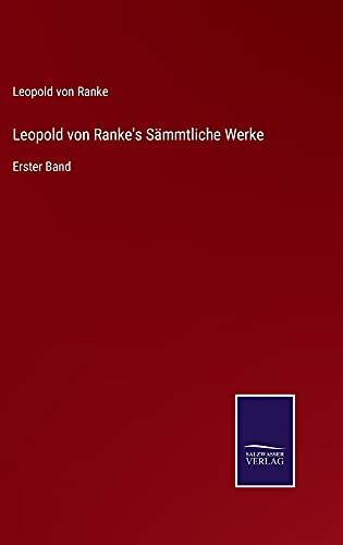 Leopold von Ranke's Sämmtliche Werke: Erster Band
